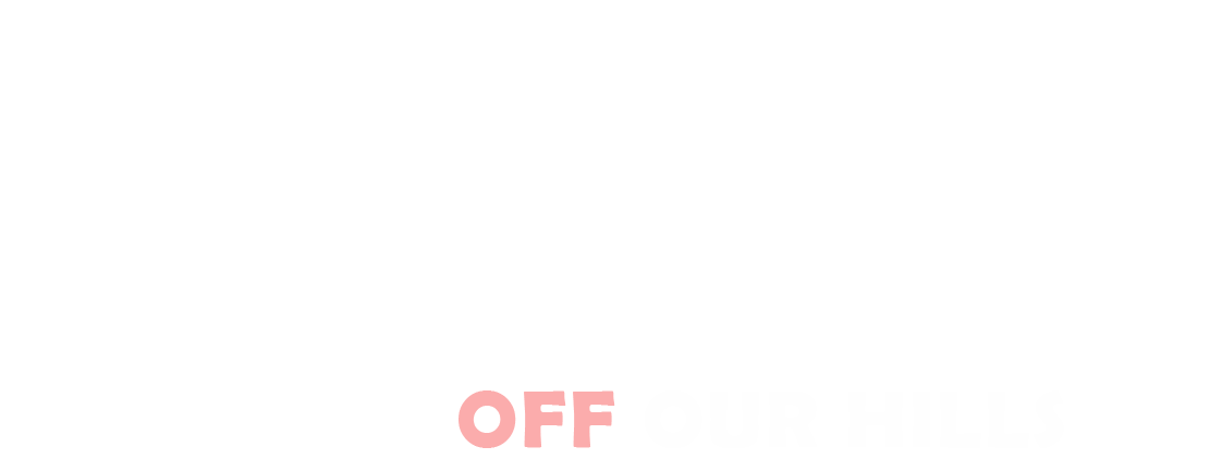 Hands Off Our Hills